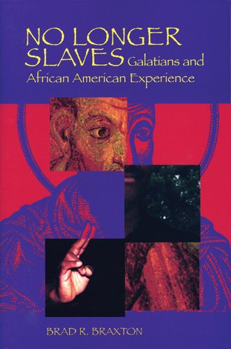 Cover for Brad  Ronnell Braxton · No Longer Slaves: Galatians and African American Experience (Scripture) (Paperback Book) (2002)