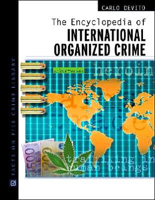 Cover for Carlo DeVito · The Encyclopedia of International Organized Crime (Innbunden bok) (2005)