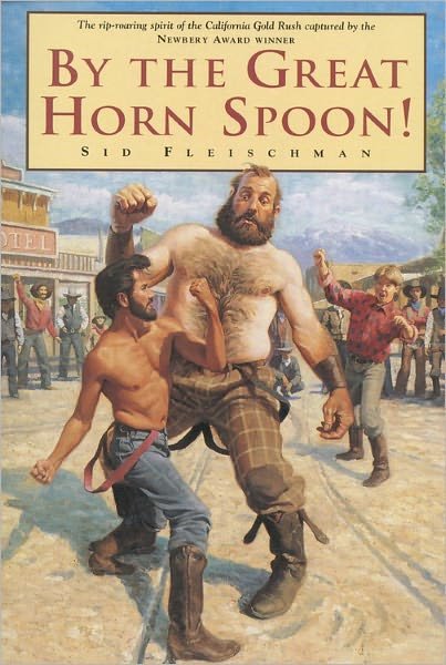 Cover for Sid Fleischman · By the Great Horn Spoon! (Innbunden bok) [Turtleback School &amp; Library Binding edition] (1988)