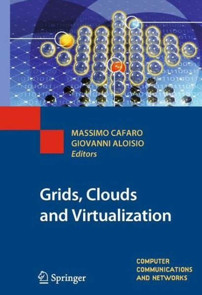 Cover for Massimo Cafaro · Grids, Clouds and Virtualization - Computer Communications and Networks (Hardcover Book) [2011 edition] (2010)