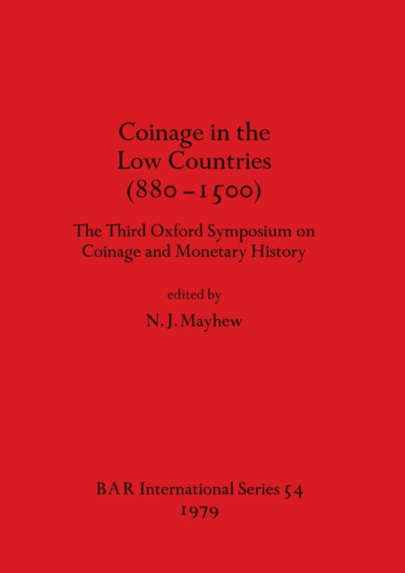 Cover for Oxford Symposium on Coinage and Monetary History (3rd 1978 Ashmolean Museum and Wolfson College) · Coinage in the Low Countries (880-1500) (N/A) (1979)