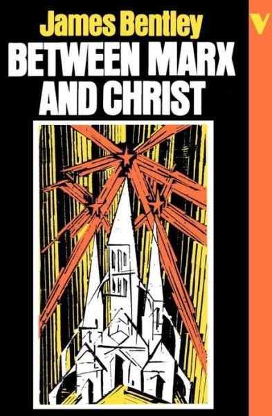 Cover for James Bentley · Between Marx and Christ (Taschenbuch) (1982)