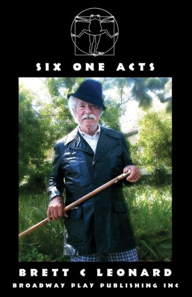 Six One Acts - Brett C Leonard - Books - Broadway Play Publishing, Incorporated - 9780881455489 - October 23, 2019