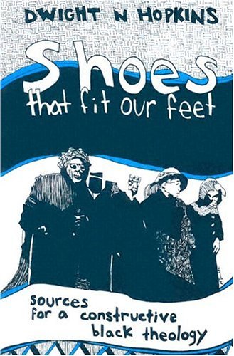 Cover for D. Hopkins · Shoes That Fit Our Feet: Sources for a Constructive Black Theology (Taschenbuch) (1993)