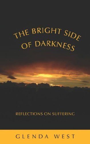Cover for Glenda West · The Bright Side of Darkness (Paperback Book) (2007)