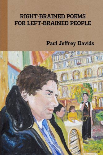 Cover for Paul Jeffrey Davids · Right-brained Poems for Left-brained People (Paperback Book) (2012)