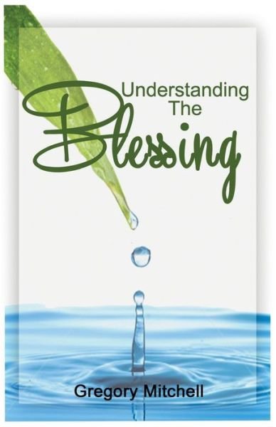 Cover for Ap. Gregory Mitchell · Understanding the Blessing (Paperback Bog) (2017)