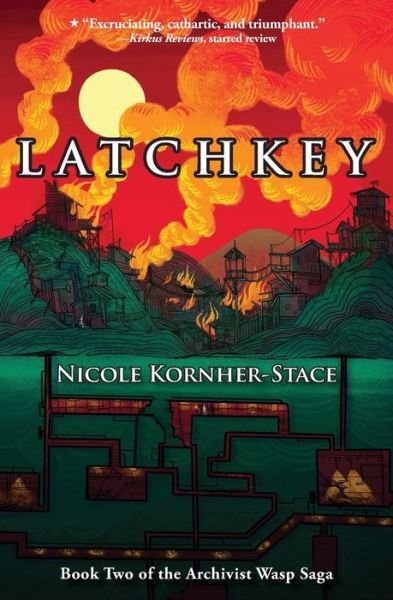 Cover for Nicole Kornher-Stace · Latchkey (Taschenbuch) (2018)