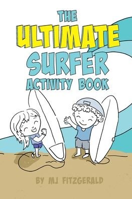 The Ultimate Surfer Activity Book - Mj Fitzgerald - Boeken - American Publishing House - 9780996832489 - 1 december 2020