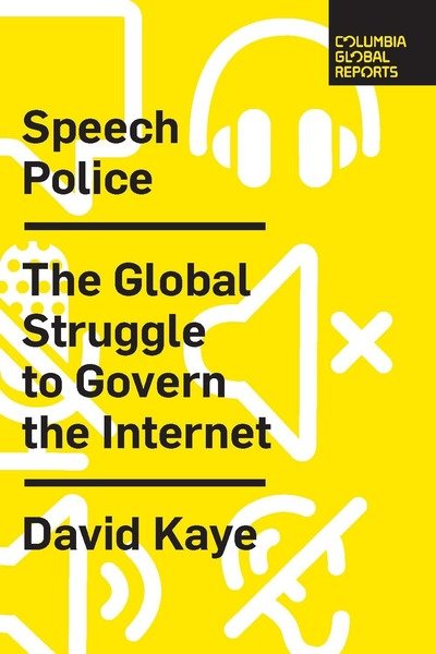 Cover for David Kaye · Speech Police: The Global Struggle to Govern the Internet (Paperback Book) (2019)