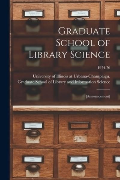 Graduate School of Library Science - University of Illinois at Urbana-Cham - Książki - Hassell Street Press - 9781014612489 - 9 września 2021
