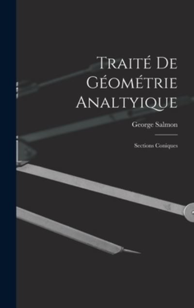 Cover for George Salmon · Traité de Géométrie Analtyique (Book) (2022)