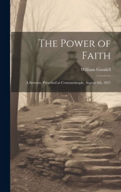 Cover for William Goodell · Power of Faith (Book) (2023)