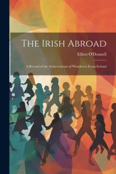 Cover for Elliott O'Donnell · Irish Abroad (Book) (2023)