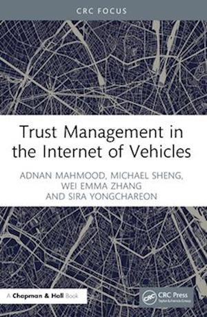 Cover for Mahmood, Adnan (Macquarie University) · Trust Management in the Internet of Vehicles (Paperback Book) (2025)