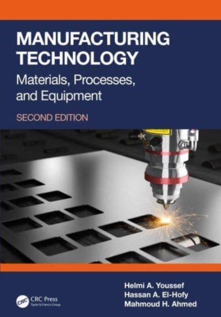 Cover for Helmi A. Youssef · Manufacturing Technology: Materials, Processes, and Equipment (Hardcover Book) (2023)