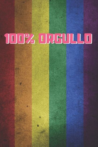 Cover for Inspired Notebooks · 100% Orgullo (Paperback Book) (2019)