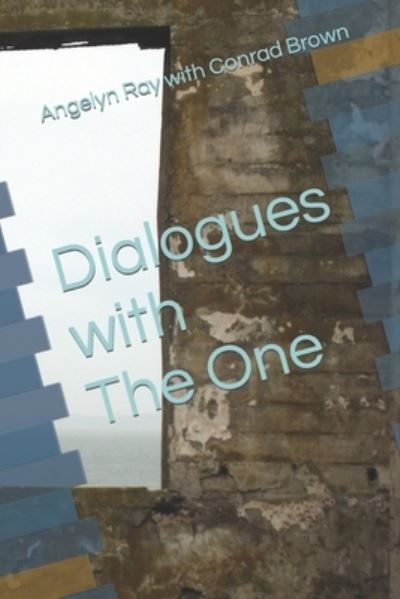 Cover for Conrad Brown · Dialogues with The One (Paperback Book) (2019)