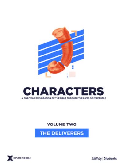 Characters Volume 2 : The Deliverers - Teen Study Guide - Lifeway Students - Kirjat - LifeWay Press - 9781087700489 - maanantai 1. kesäkuuta 2020