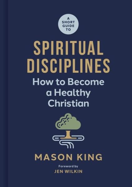 Cover for Mason King · Short Guide to Spiritual Disciplines (Book) (2023)