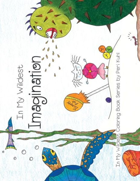 Cover for Peri Kuhl · In My Wildest Imagination (Book) (2022)