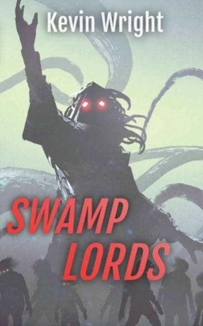 Cover for Kevin Wright · Swamp Lords (Paperback Bog) (2019)