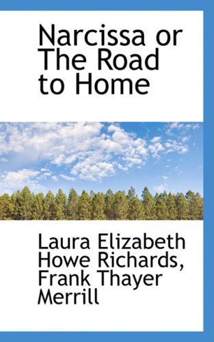 Cover for Laura Elizabeth Howe Richards · Narcissa or the Road to Home (Paperback Book) (2009)