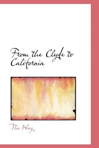 Cover for The Way · From the Clyde to California (Inbunden Bok) (2009)