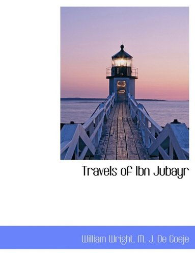 Travels of Ibn Jubayr - William Wright - Książki - BiblioLife - 9781116554489 - 28 października 2009