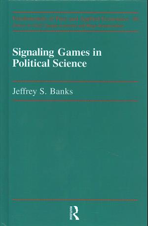 Cover for Jeffery S. Banks · Signaling Games in Political Science (Hardcover Book) (2017)