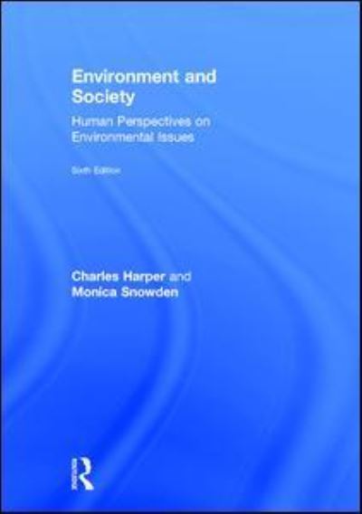 Cover for Harper, Charles (Creighton University, USA) · Environment and Society: Human Perspectives on Environmental Issues (Hardcover Book) (2017)