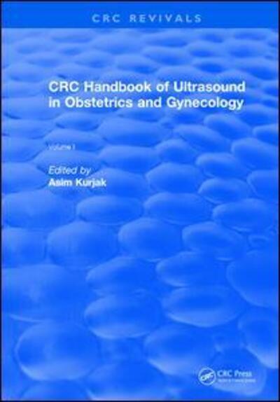 Cover for Asim Kurjak · Revival: CRC Handbook of Ultrasound in Obstetrics and Gynecology, Volume I (1990) - CRC Press Revivals (Paperback Book) (2019)