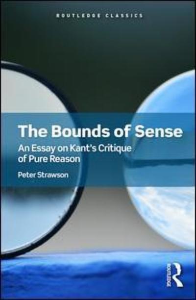 Cover for Peter Strawson · The Bounds of Sense: An Essay on Kant’s Critique of Pure Reason - Routledge Classics (Gebundenes Buch) (2018)