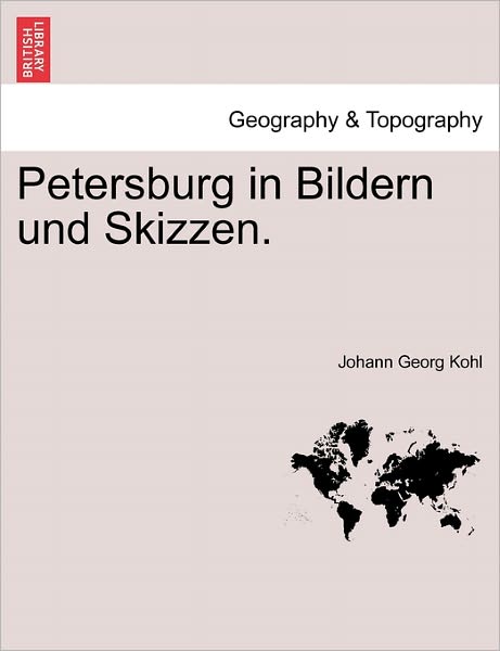 Cover for Johann Georg Kohl · Petersburg in Bildern Und Skizzen. (Paperback Book) (2011)