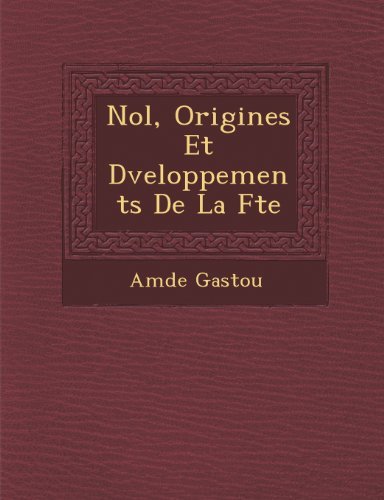 Cover for Amde Gastou · Nol, Origines et Dveloppements De La Fte (Pocketbok) [French edition] (2012)