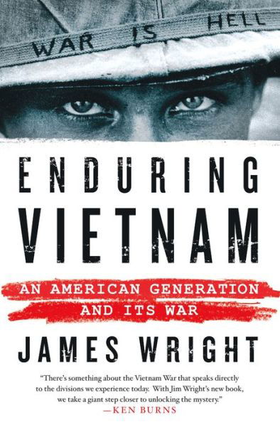 Cover for James Wright · Enduring Vietnam: An American Generation and its War (Hardcover Book) (2017)