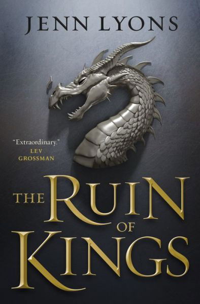 Cover for Jenn Lyons · The Ruin of Kings - A Chorus of Dragons (Hardcover Book) (2019)