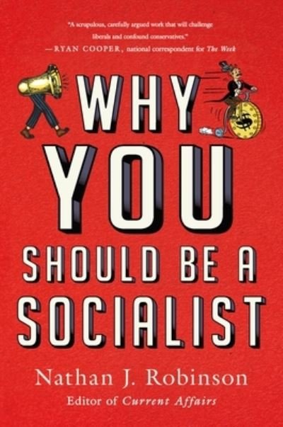 Why You Should Be a Socialist - Nathan J. Robinson - Livros - St Martin's Press - 9781250782489 - 1 de março de 2021