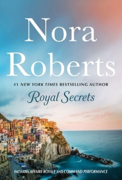 Cover for Nora Roberts · Royal Secrets: 2-in-1: Affaire Royale and Command Performance - Cordina's Royal Family (Paperback Book) (2023)