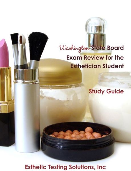 Cover for Inc Esthetic Testing Solutions · Washington State Board Exam Review for the Esthetician Student (Paperback Book) (2011)