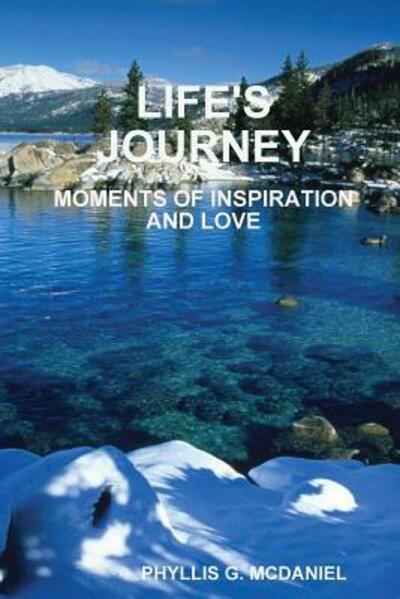 Cover for Phyllis G. Mcdaniel · Life's Journey: Moments of Inspiration and Love (Taschenbuch) (2016)