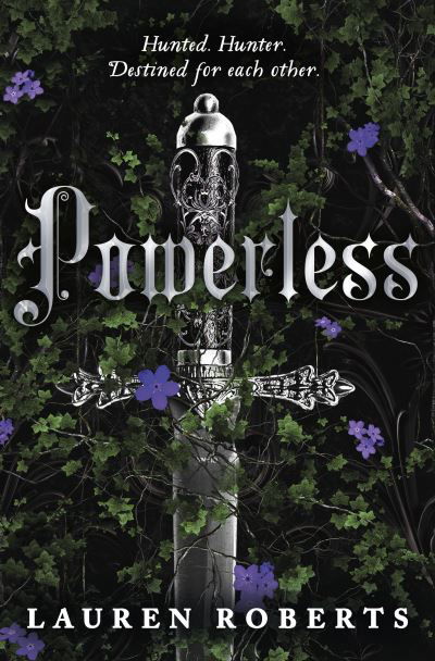 Powerless: TikTok made me buy it! An epic and sizzling fantasy romance not to be missed - The Powerless Trilogy - Lauren Roberts - Bøger - Simon & Schuster Ltd - 9781398529489 - 6. juli 2023