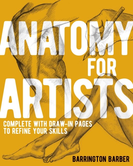Cover for Barrington Barber · Anatomy for Artists: Complete with Draw-In Pages to Refine Your Skills (Pocketbok) (2024)