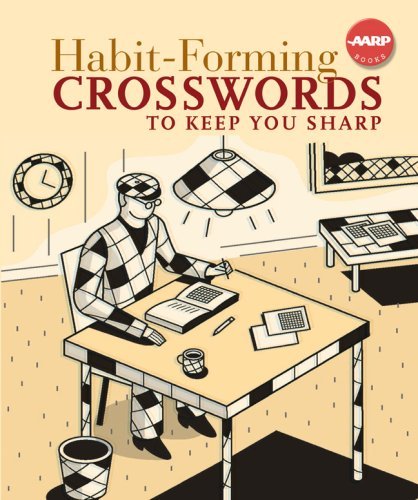 Cover for Inc. Sterling Publishing Co. · Habit-forming Crosswords to Keep You Sharp (Aarp®) (Spiralbok) (2007)
