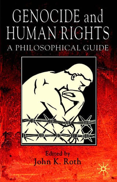 Cover for J. Roth · Genocide and Human Rights: A Philosophical Guide (Paperback Book) (2005)