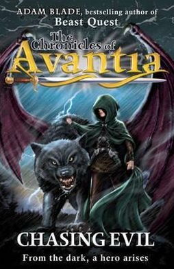 The Chronicles of Avantia: Chasing Evil: Book 2 - The Chronicles of Avantia - Adam Blade - Boeken - Hachette Children's Group - 9781408307489 - 7 oktober 2010