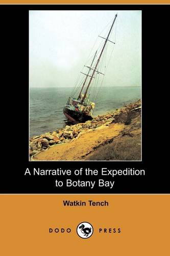 Cover for Watkin Tench · A Narrative of the Expedition to Botany Bay (Dodo Press) (Paperback Book) (2009)