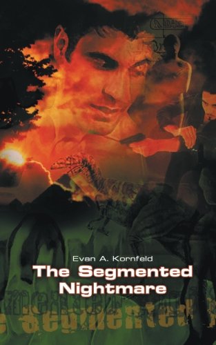 Cover for Evan A. Kornfeld · The Segmented Nightmare (Paperback Book) (2013)