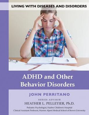 Cover for John Perritano · ADHD and Other Behavior Disorders - Living with Diseases and Disorders (Hardcover Book) (2017)