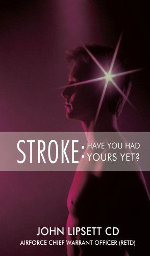 Cover for CD John Lipsett · Stroke: Have You Had Yours Yet? (Taschenbuch) (2010)